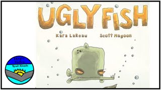 Ugly Fish by Kara LaReau Read Aloud [upl. by Mehta]