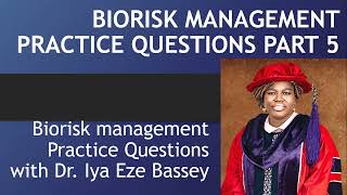 BIORISK MANAGEMENT PRACTICE QUESTIONS PART 5 [upl. by Lac]