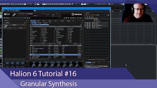 Steinberg Halion 6 Tutorial Ep16 Granular Synthesis [upl. by Alenairam]