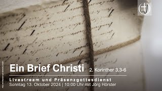 Livestream Gottesdienst 13102024  quotEin Brief Christiquot [upl. by Nagad]