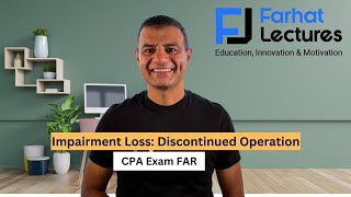 Impairment Loss Discontinued Operation FAR CPA Exam [upl. by Berner]