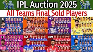 IPL Auction 2025 All Teams Final squad  IPL 2025 All Sold Player list  All Teams Player list [upl. by Eima151]