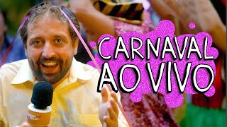 CARNAVAL AO VIVO [upl. by Niamjneb798]