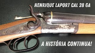 ESPINGARDA HENRIQUE LAPORT CALIBRE 28GA  A HISTÓRIA CONTINUA [upl. by Bowra]