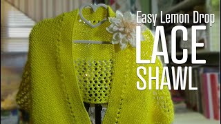 Js Knit  The Easy Lemon Drop Lace Shawl EP 225 newvideo [upl. by Yor]