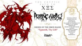 ORDER OF THE EBON HAND quotFgmenth Thy Giftquot Rotting Christ Tribute Album [upl. by Yelrak]