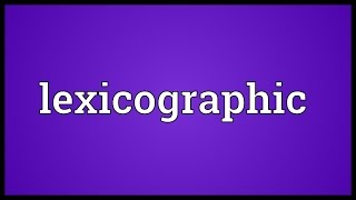 Lexicographic Meaning [upl. by Aviva]