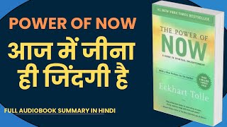 The Power of Now by Eckhart Tolle Audiobook  Book Summary in Hindi [upl. by Finnigan]