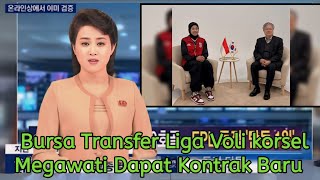 Megawati Hangestri Dapat Tawaran Kontrak Baru Bursa Transfer Liga Voli Putri Korea Bergeliat [upl. by Misak326]