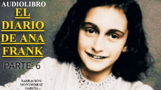 EL DIARIO DE ANA FRANK PARTE 6 Y ÚLTIMA AUDIOLIBRO EN CASTELLANO [upl. by Nivlem]