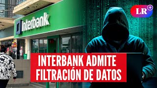 Interbank sufre ciberataque datos de clientes expuestos  LR [upl. by Kan]