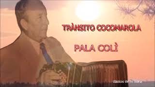 Trànsito Cocomarola quot Pala Colìquot [upl. by Ellednahs]