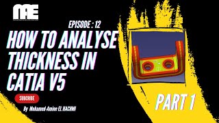 FormationCATIA  EP12  How to Analyze Thickness in CATIA V5 [upl. by Rimahs713]