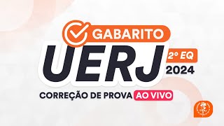 Gabarito UERJ 2024 2º EQ – Correção de prova AO VIVO [upl. by Laamaj465]