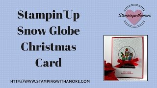 STAMPINUP SNOW GLOBE CHRISTMAS CARD [upl. by Reckford]