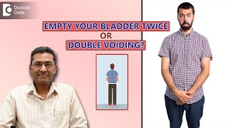 Double Voiding  How to Empty your Bladder Completely  Dr Girish Nelivigi  Doctors Circle [upl. by Allison]