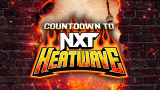 Countdown to NXT Heatwave July 7 2024 [upl. by Bab]