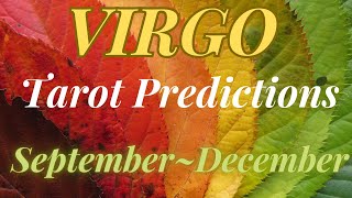 VIRGO Tarot4 Month Predictions September—December 2024❤️💰🌎 [upl. by Sualk]