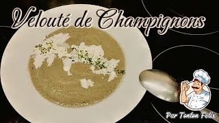 Velouté de Champignons Recette de lautomne très facile mais délicieuse [upl. by Aenyl]