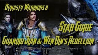 Dynasty Warriors 8 Jin Guanqiu Jian amp Wen Qins Rebellion Star Guide English [upl. by Kobylak]