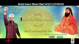 Kanth Kaler  Haq  Mitha Tera Naam  Rang  Ravi Aakasha Da  Brand New Punjabi 2013 [upl. by Garretson652]