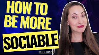 10 Steps To Being More Sociable [upl. by Nicram]