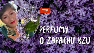 Perfumy o zapachu bzu Moje TOP 🔝byannamarta [upl. by Noreht]