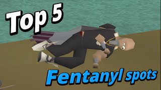 Top 5 OSRS Fentanyl Spots [upl. by Zaneta]