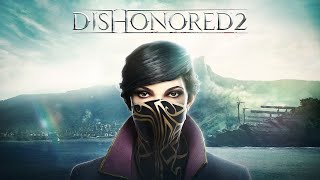 I Dishonored 2 Many Bodies [upl. by Nnoryt]