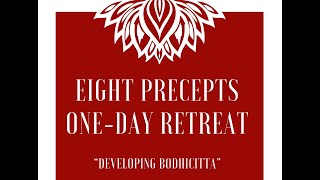 Buddhist Temple of San Antonio  Eight Precepts OneDay Retreat Developing Bodhicitta part 1 [upl. by Kcitrap]