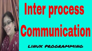 Inter process communication  Linux Programming [upl. by Birdie]