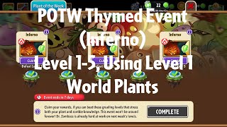 PvZ2 POTW Thymed Event Inferno Level 15 Using Level 1 World Plants  Gameplay [upl. by Neumann]