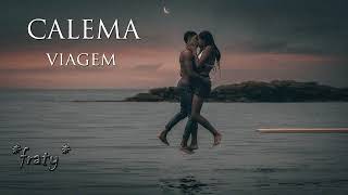 Calema  Viagem fraty intro edit [upl. by Sergio397]