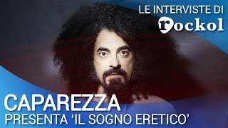 Caparezza le interviste di Rockol quotIl sogno ereticoquot [upl. by Revilo]