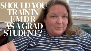 EMDR Training as a Grad Student [upl. by Primalia]