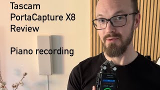 Short review of the Tascam PortaCapture X8 with piano [upl. by Nalaf]