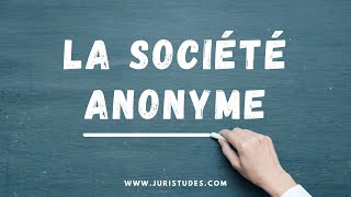 La société anonyme SA  Droit des Sociétés [upl. by Yekcaj]