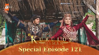 Kurulus Osman Urdu  Special Episode for Fans 121 [upl. by Nnarefinnej]