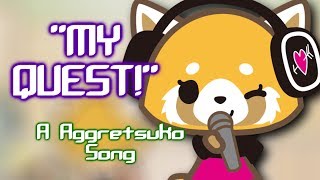 Aggretsuko REMIX  My Quest  Autotuned by JTK MIX Instrumental by Nekzlo [upl. by Yebot]