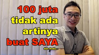 100 Juta Tidak Ada Artinya Bagi Saya [upl. by Drahnreb]