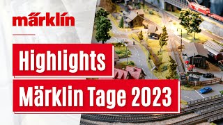 Highlights der Märklin Tage 2023 in Göppingen  Märklin TV Folge 125 [upl. by Thorstein]