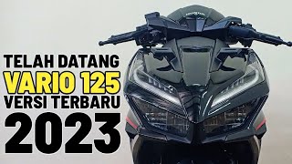 VARIO 125 2023 TERBARU TELAH DATANG TAMPILAN MAKIN KEREN FITURNYA MAKIN CANGGIH [upl. by Bishop]