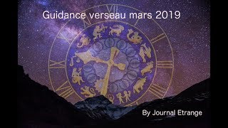 ♒VERSEAU  guidance mars 2019☯️ [upl. by Yhtak242]