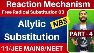 Reaction Mechanism 04  Free Radical Substitution 03  Allylic Substitution  NBS JEE MAINSNEET [upl. by Kaitlin]