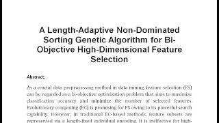 A Length Adaptive Non Dominated Sorting Genetic Algorithm for Bi Objective High Dimensional Feature [upl. by Nosretep]