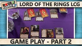 Lord Of The Rings LCG  Game Play 2 [upl. by Ydnarb34]