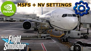 MY Microsoft Flight Simulator  Nvidia Panel Settings  ULTRA REALISM [upl. by Hardner]