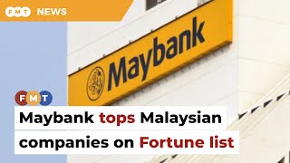 Maybank tops 89 M’sian companies in Fortune’s SEA 500 list [upl. by Ahtela]