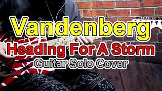 Vandenberg Heading For A Storm Guitar Solo Cover [upl. by Evets416]