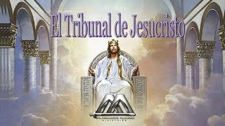 EL TRIBUNAL DE JESUCRISTO NO 4 [upl. by Enilamme497]